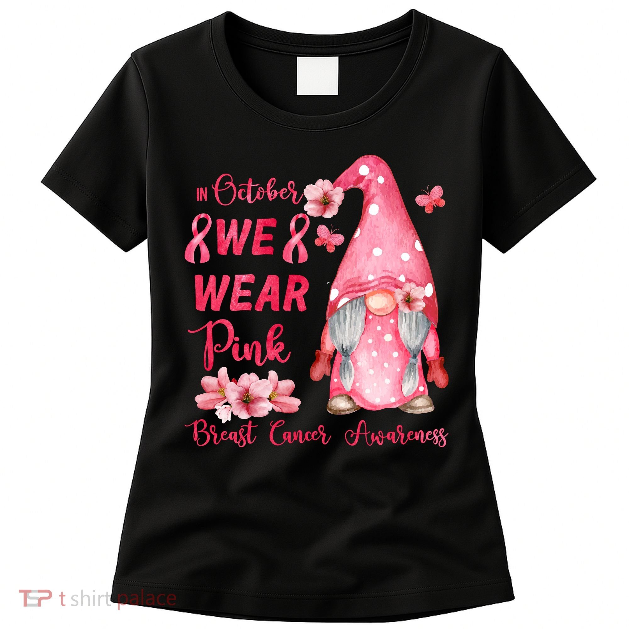 October We Wear Pink Gnome Breast Cancer Awareness Women's T-Shirt