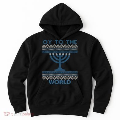 Oy To The  World Hanuka Ugly Sweater  Hoodie