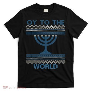 Oy To The  World Hanuka Ugly Sweater  T-Shirt