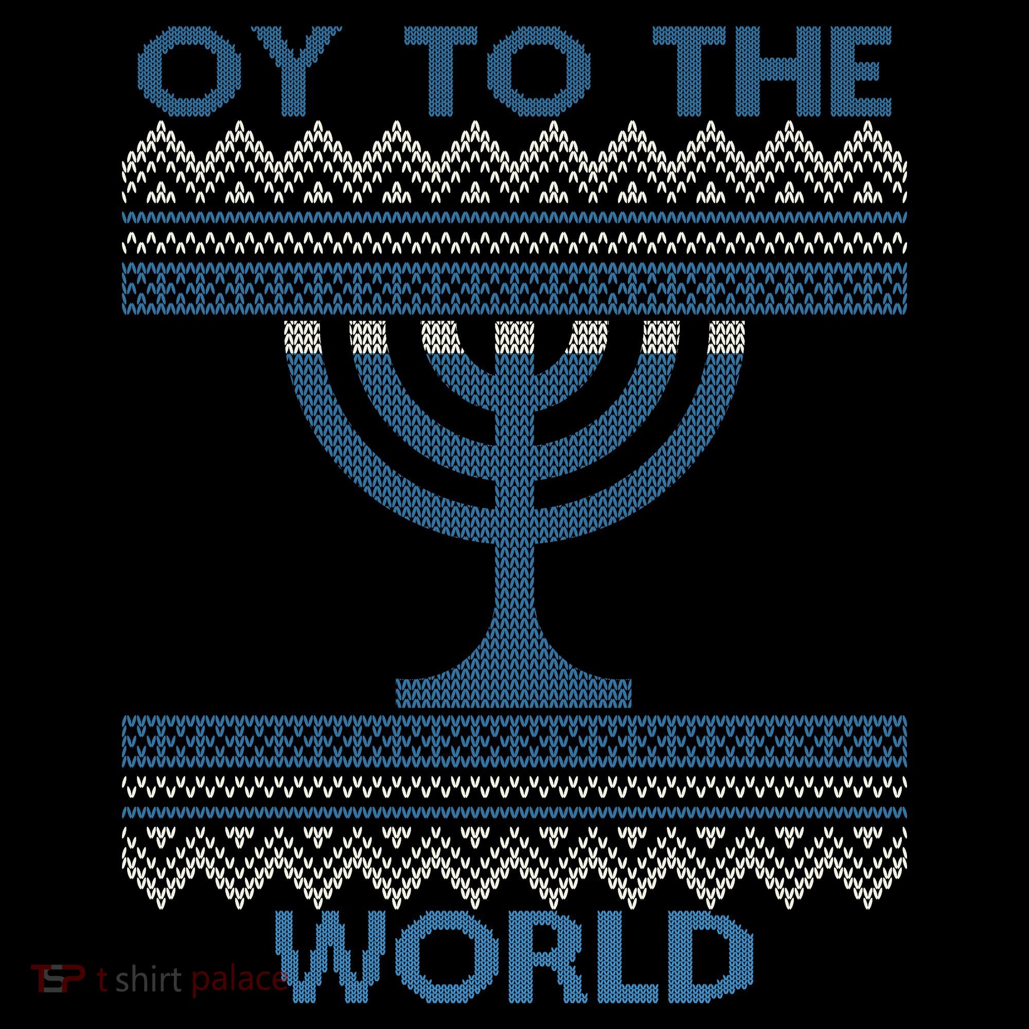 Oy To The  World Hanuka Ugly Sweater  T-Shirt