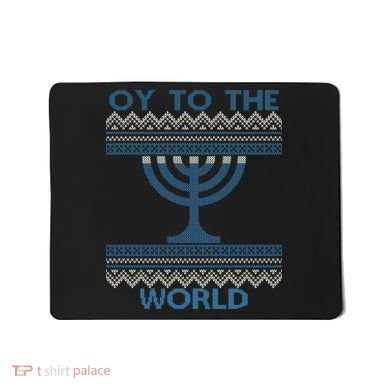 Oy To The  World Hanuka Ugly Sweater  Mousepad