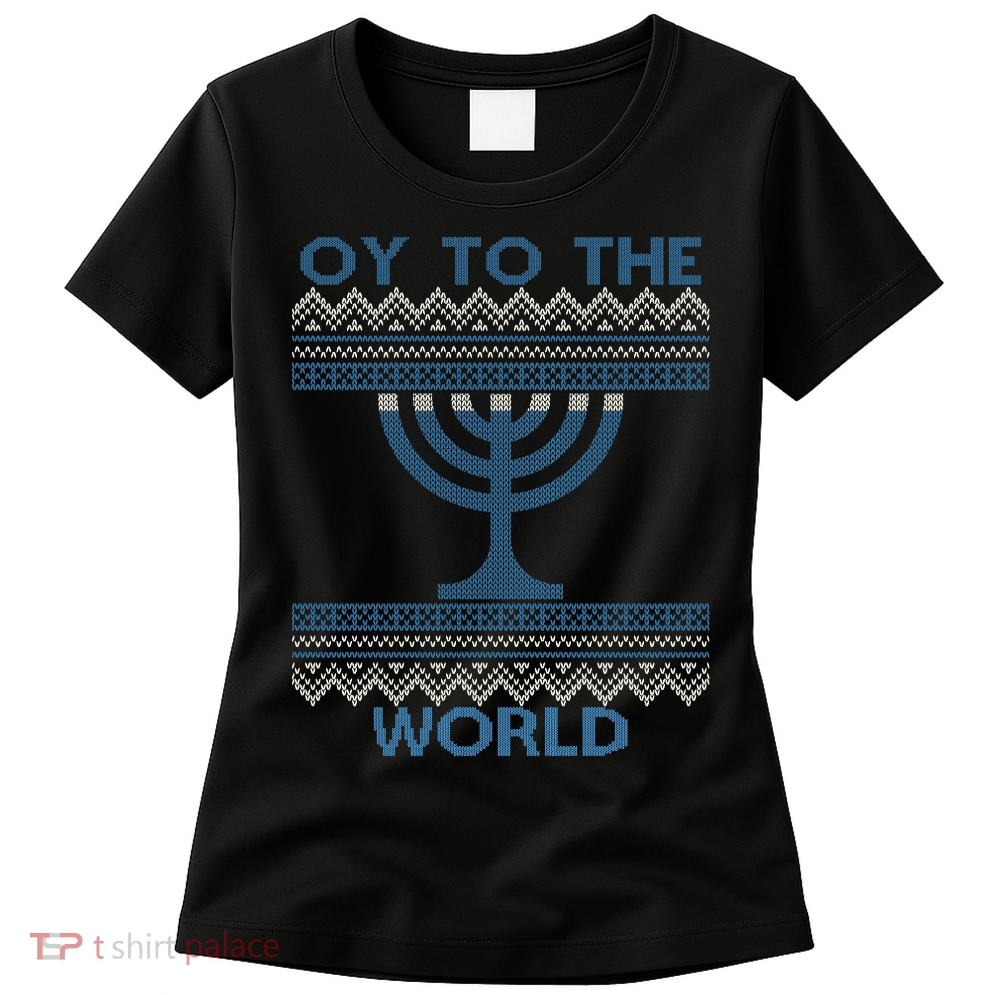 Oy To The  World Hanuka Ugly Sweater  Women's T-Shirt