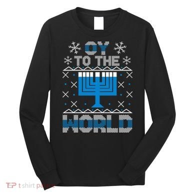 Oy To The World Ugly Hanukkah Sweater Long Sleeve Shirt