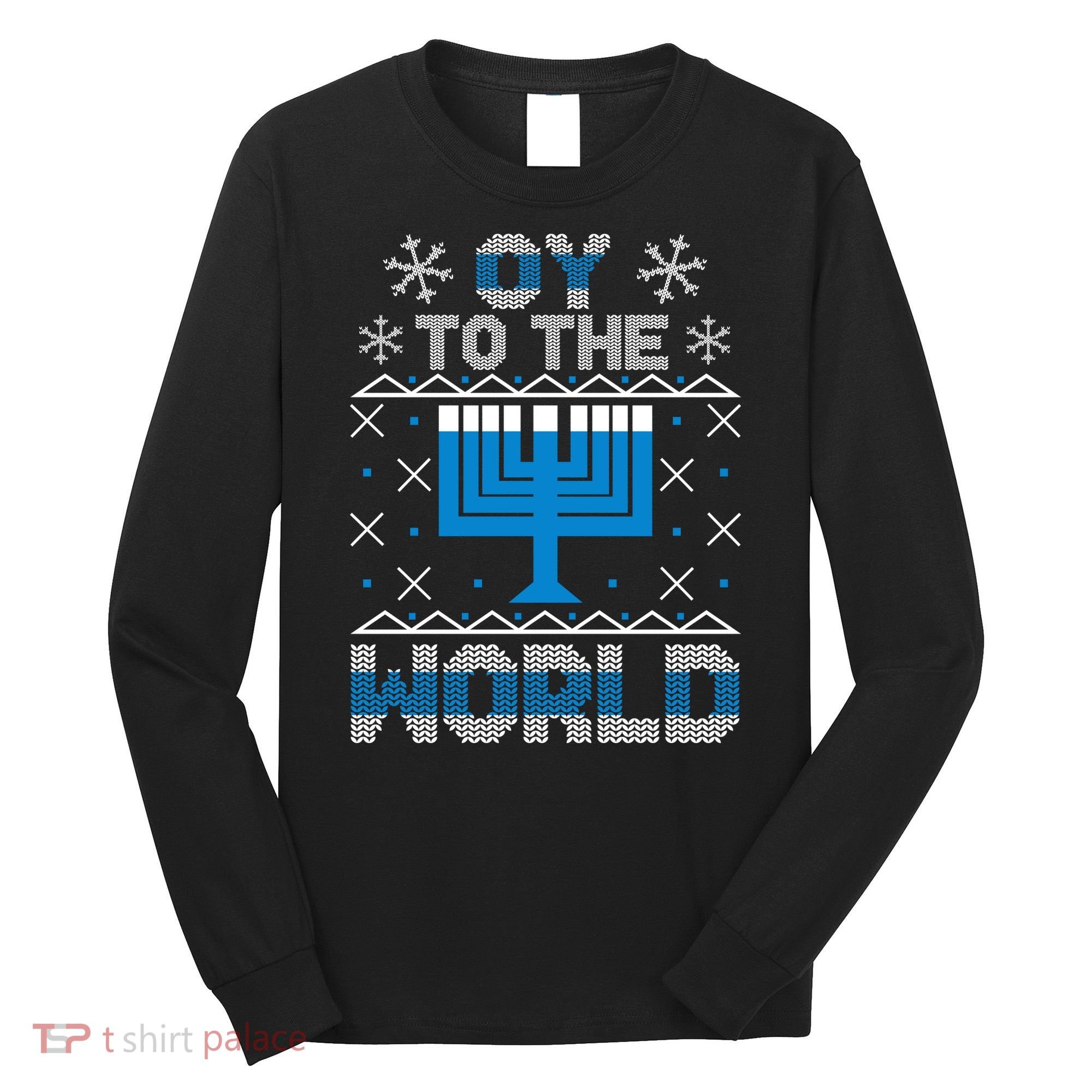 Oy To The World Ugly Hanukkah Sweater Long Sleeve Shirt