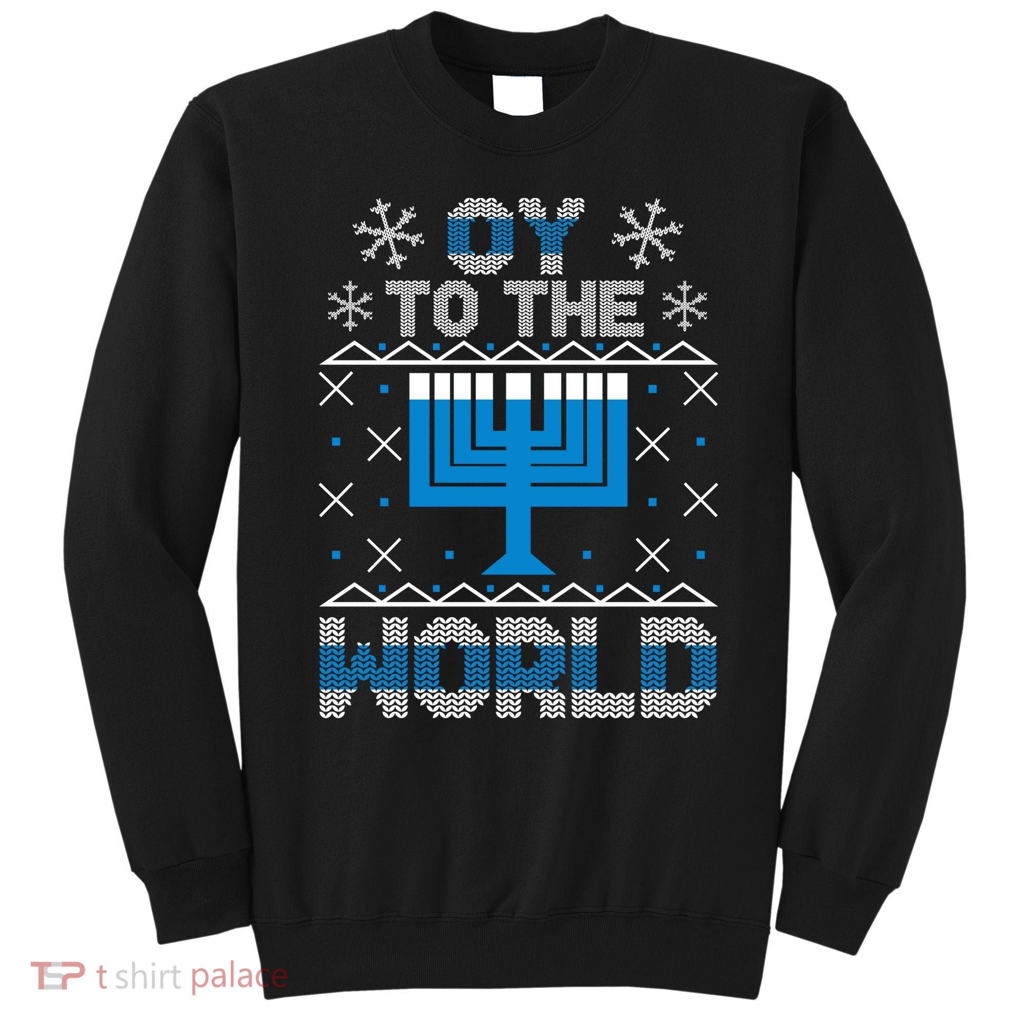 Oy To The World Ugly Hanukkah Sweater Sweatshirt