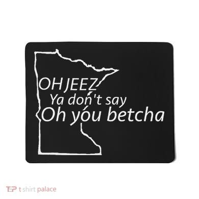 Oh You Betcha Mn Outline Design Mousepad