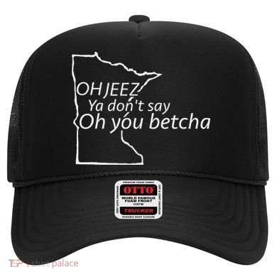 Oh You Betcha Mn Outline Design Hat