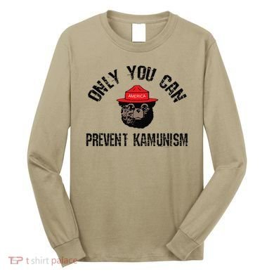 Only You Can Prevent Kamunism Communism Long Sleeve Shirt