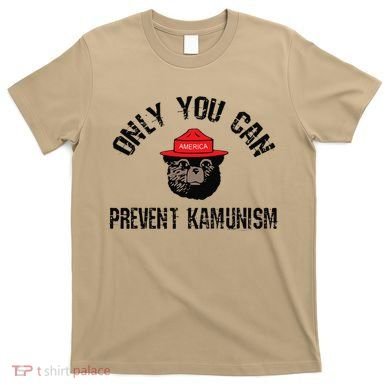 Only You Can Prevent Kamunism Communism T-Shirt