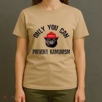 Only You Can Prevent Kamunism Communism T-Shirt thumb 4