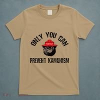 Only You Can Prevent Kamunism Communism T-Shirt thumb 5