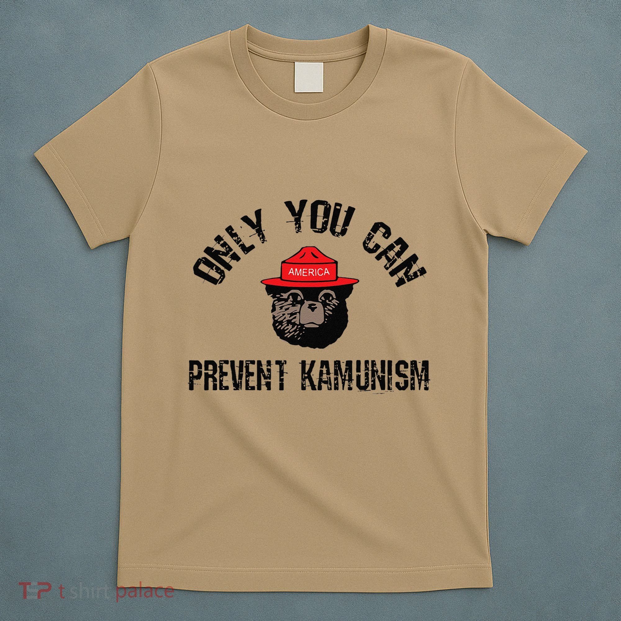 Only You Can Prevent Kamunism Communism T-Shirt