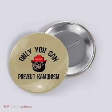 Only You Can Prevent Kamunism Communism Button
