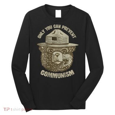Only You Can Prevent Communism Camping Bear Long Sleeve Shirt