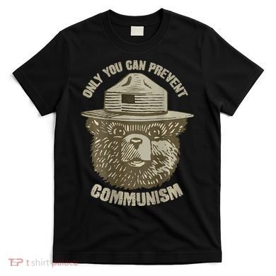 Only You Can Prevent Communism Camping Bear T-Shirt
