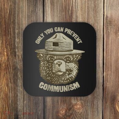 Only You Can Prevent Communism Camping Bear Coaster