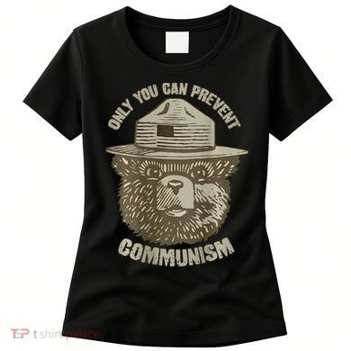 Only You Can Prevent Communism Camping Bear Women's T-Shirt