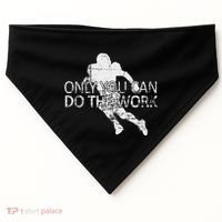 Only You Can Do The Work Football Running Back USA-Made Doggie Bandana thumb 0