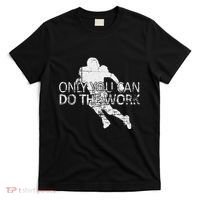 Only You Can Do The Work Football Running Back T-Shirt thumb 0