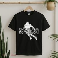 Only You Can Do The Work Football Running Back T-Shirt thumb 2