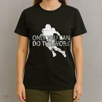Only You Can Do The Work Football Running Back T-Shirt thumb 4