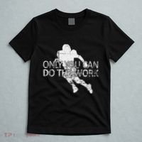 Only You Can Do The Work Football Running Back T-Shirt thumb 5