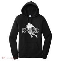Only You Can Do The Work Football Running Back Women's Hoodie thumb 0