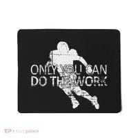 Only You Can Do The Work Football Running Back Mousepad thumb 0