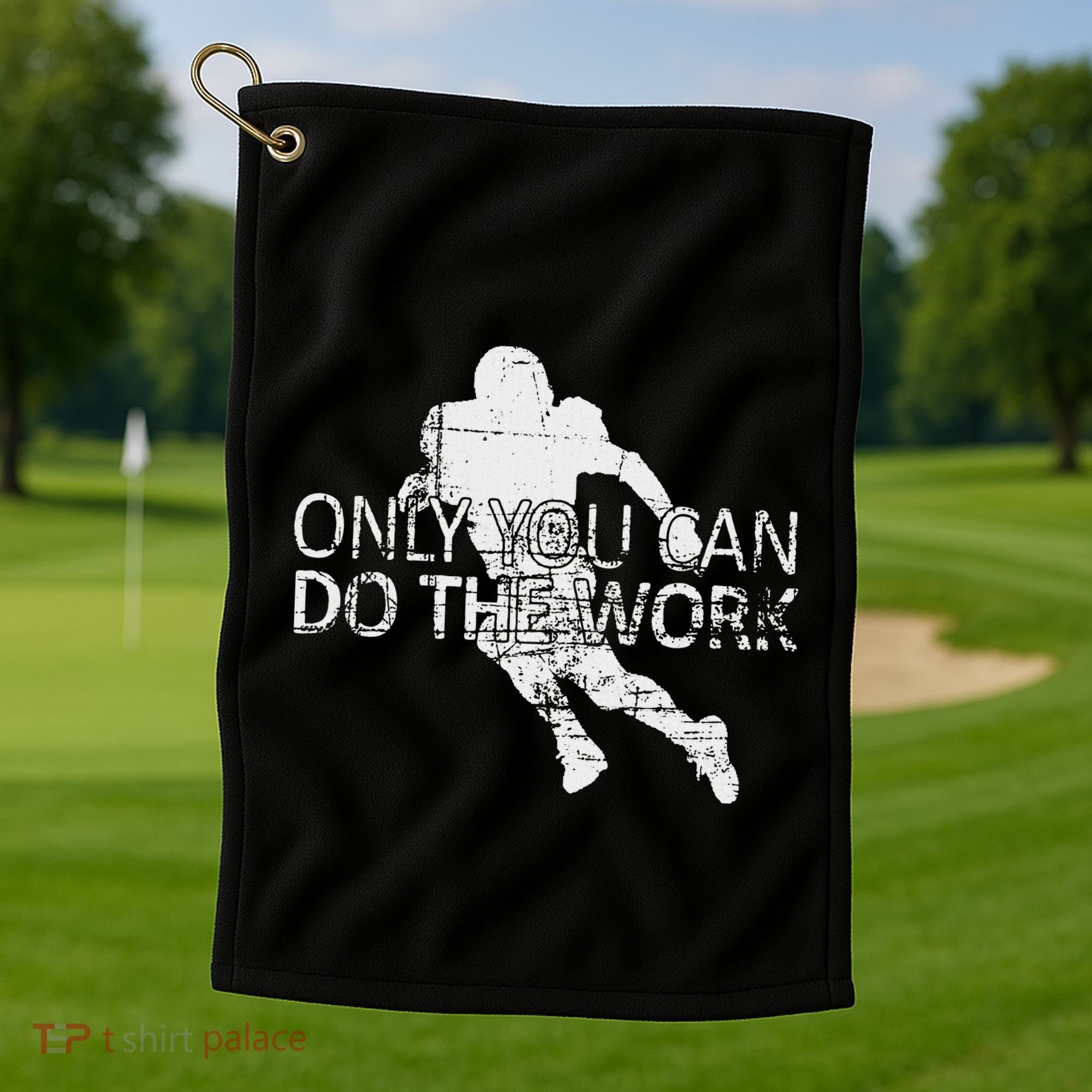 Only You Can Do The Work Football Running Back Golf Towel