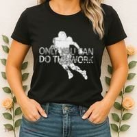 Only You Can Do The Work Football Running Back Women's T-Shirt thumb 2