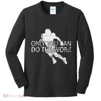 Only You Can Do The Work Football Running Back Kids Long Sleeve Shirt thumb 0