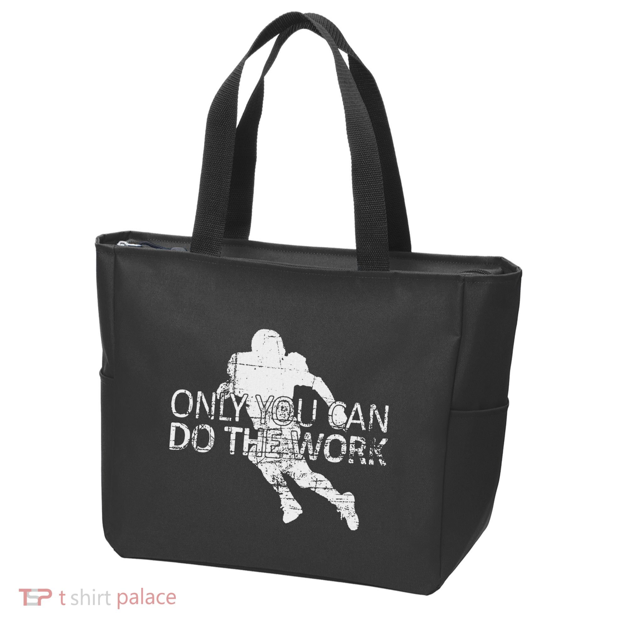 Only You Can Do The Work Football Running Back Tote Bag