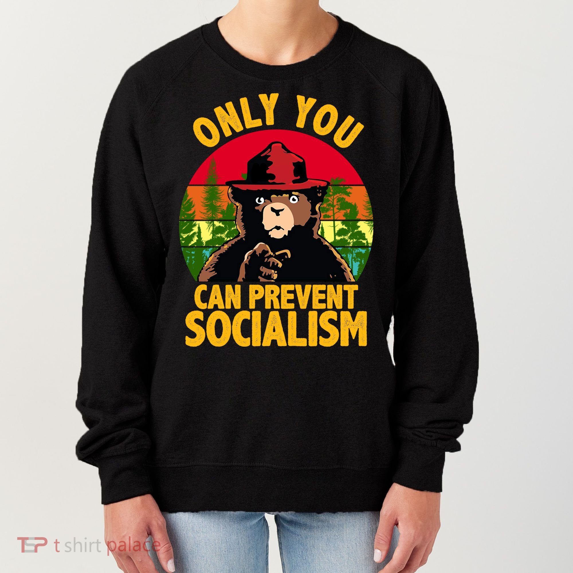 On You Can Prevent Socialism Bear Women's Sweatshirt