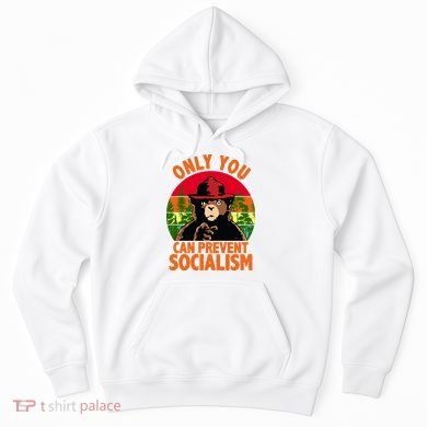 On You Can Prevent Socialism Bear Hoodie