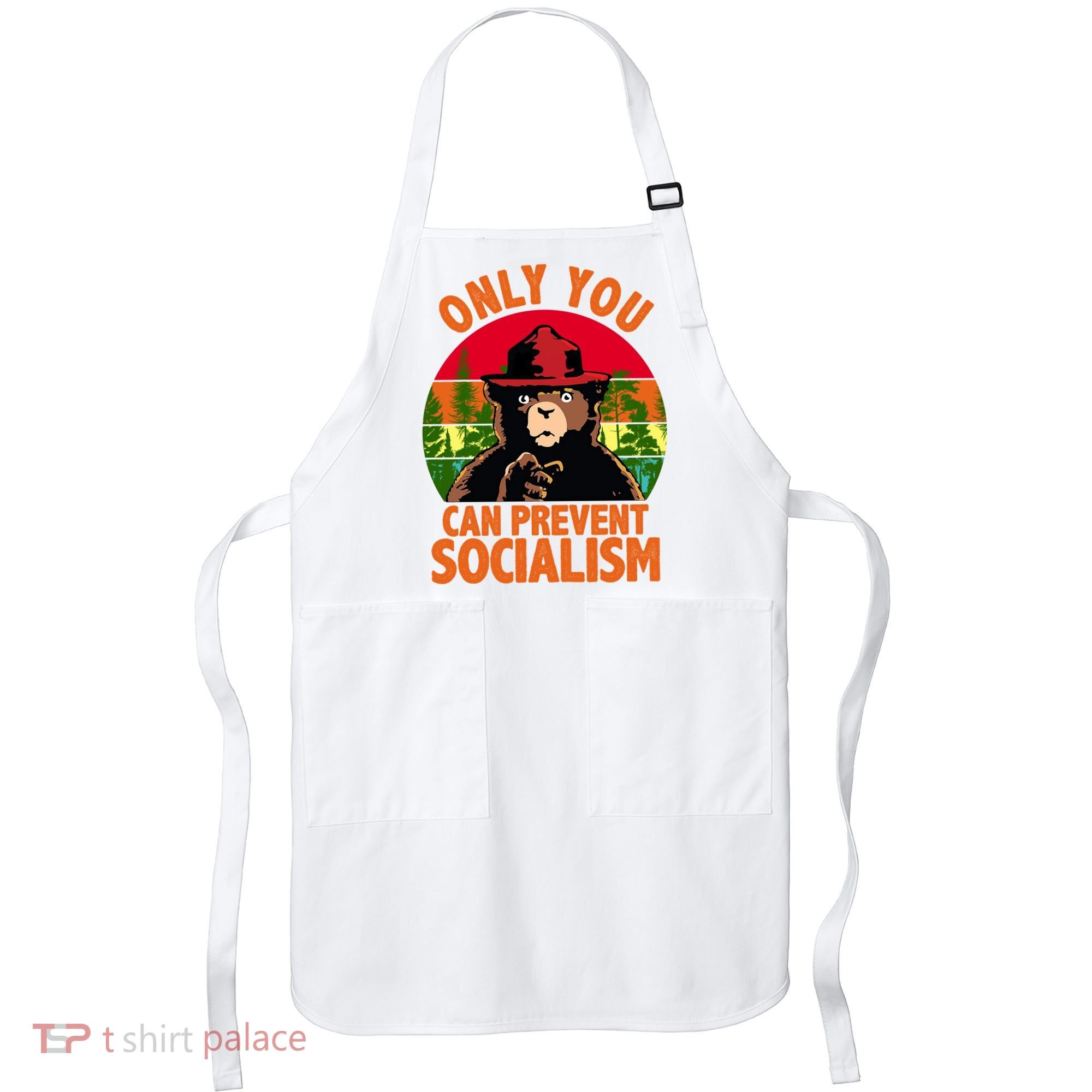 On You Can Prevent Socialism Bear Apron