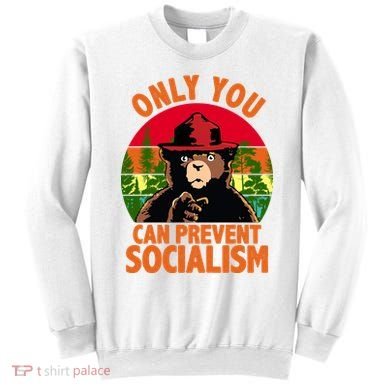 On You Can Prevent Socialism Bear Sweatshirt