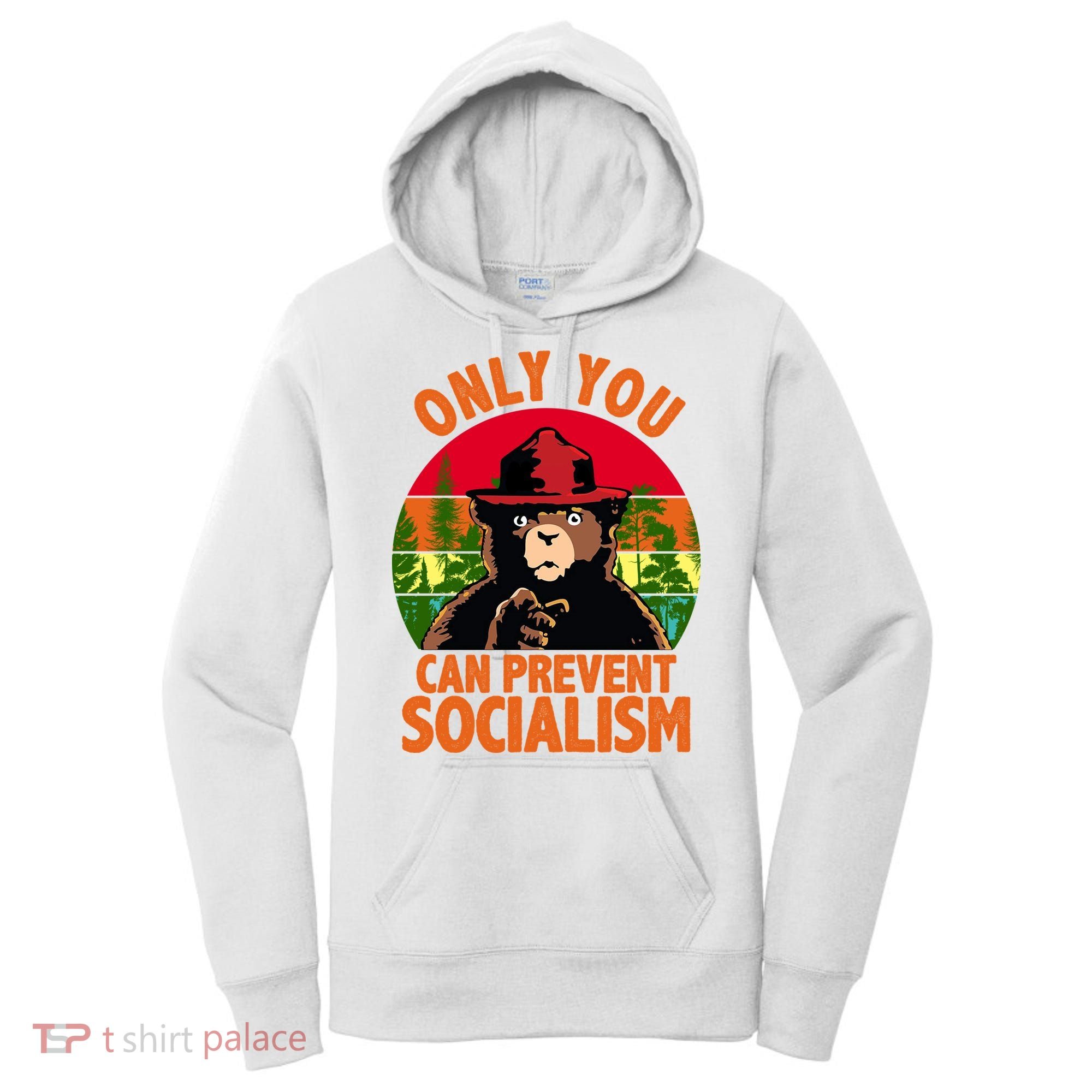 On You Can Prevent Socialism Bear Women's Hoodie