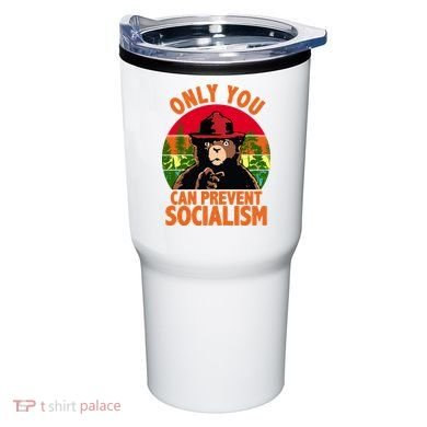 On You Can Prevent Socialism Bear Tumbler