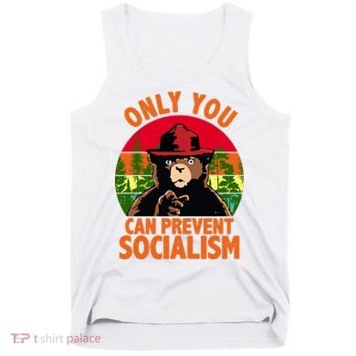 On You Can Prevent Socialism Bear Tank Top