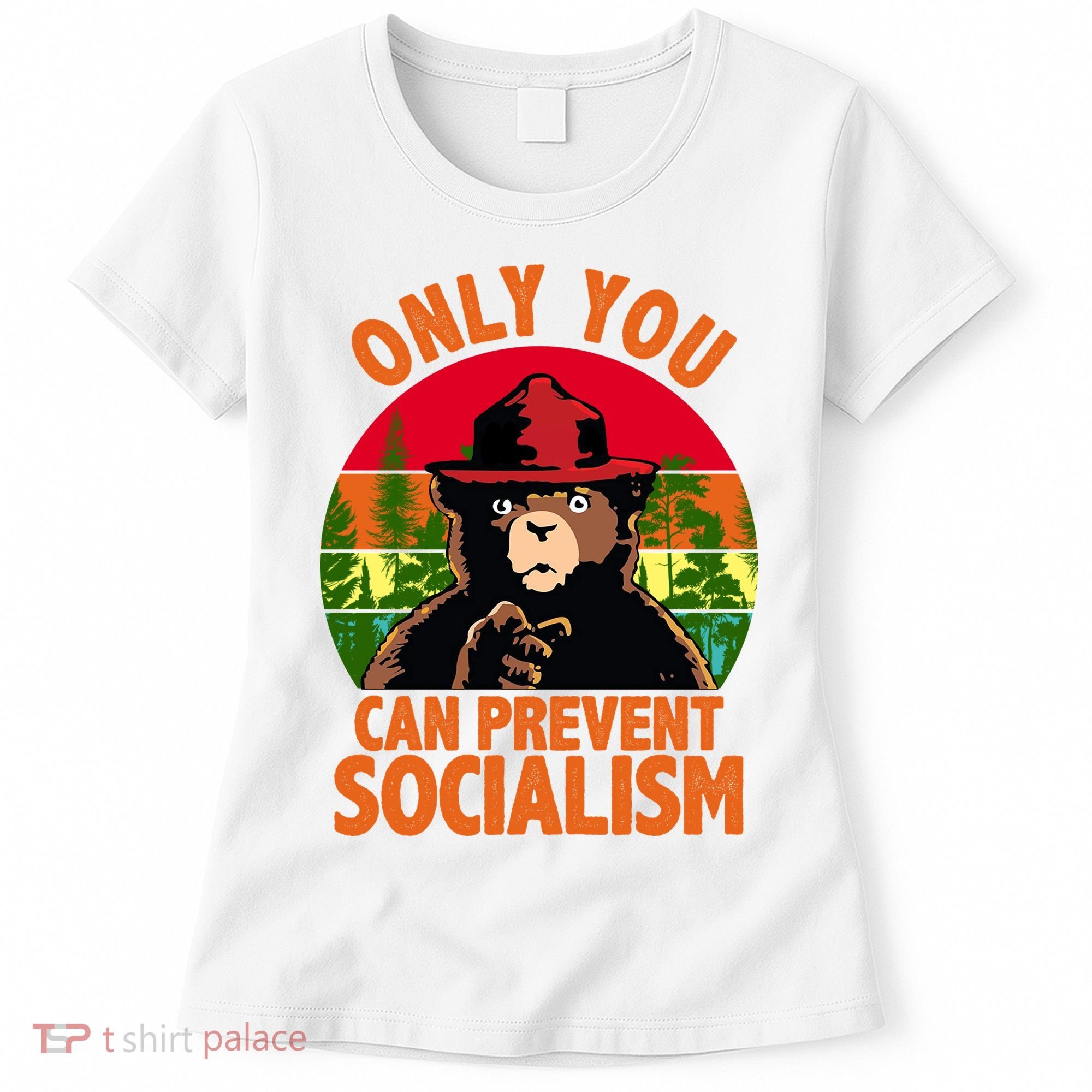 On You Can Prevent Socialism Bear Women's T-Shirt