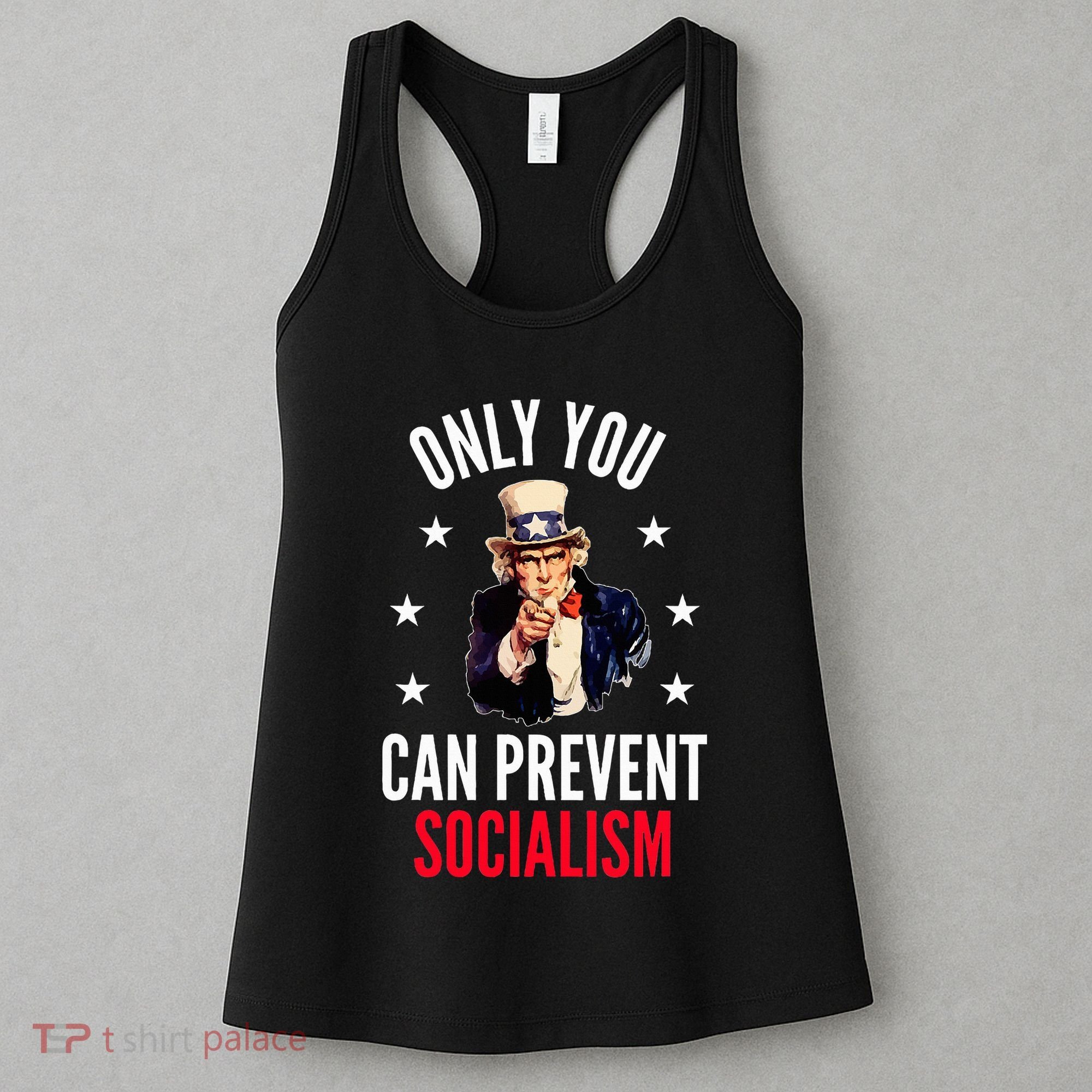 Only You Can Prevent Socialism Anti Socialism Women's Tank Top