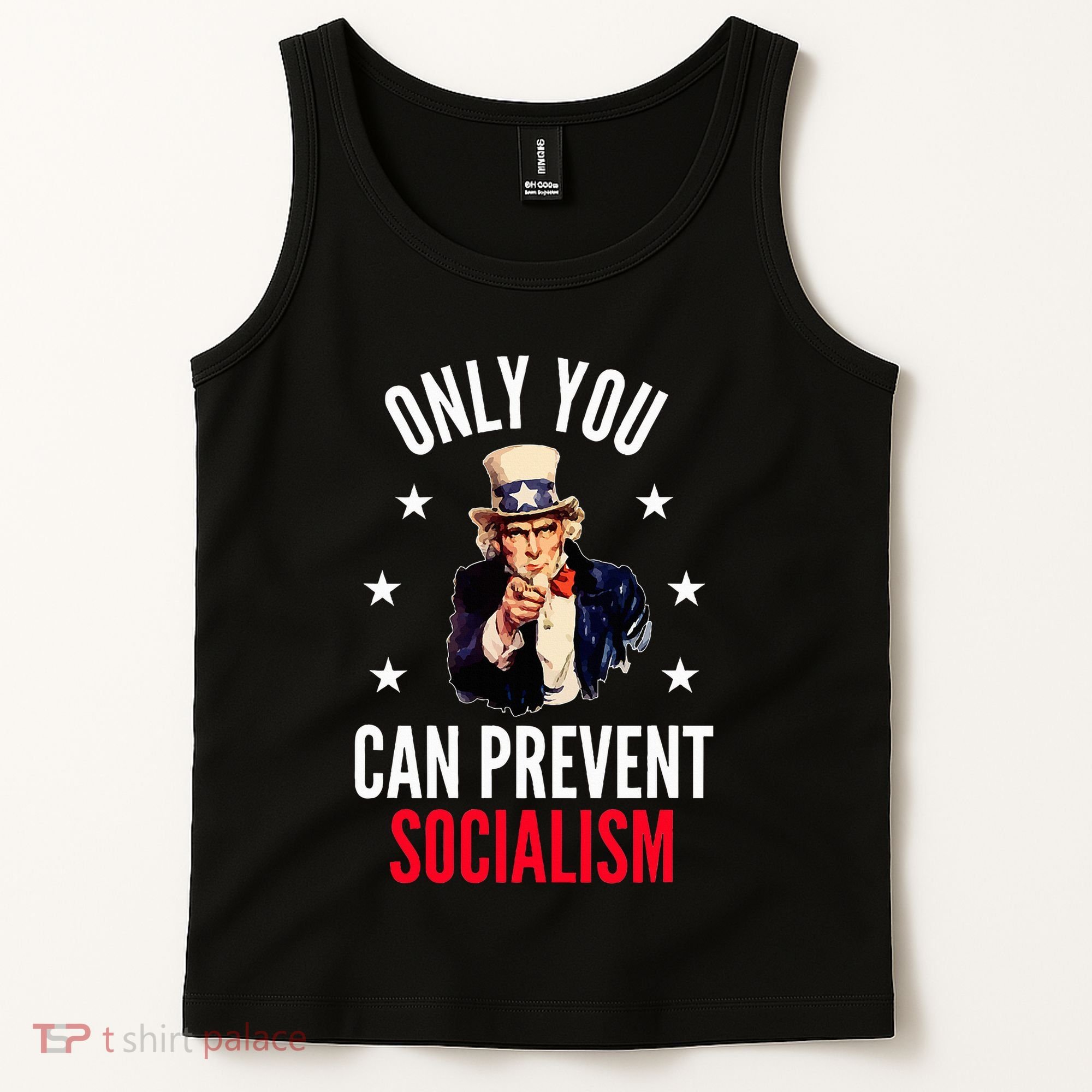 Only You Can Prevent Socialism Anti Socialism Tank Top