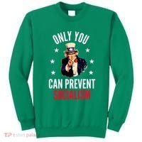 Only You Can Prevent Socialism Anti Socialism Sweatshirt thumb 0