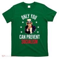 Only You Can Prevent Socialism Anti Socialism T-Shirt thumb 0