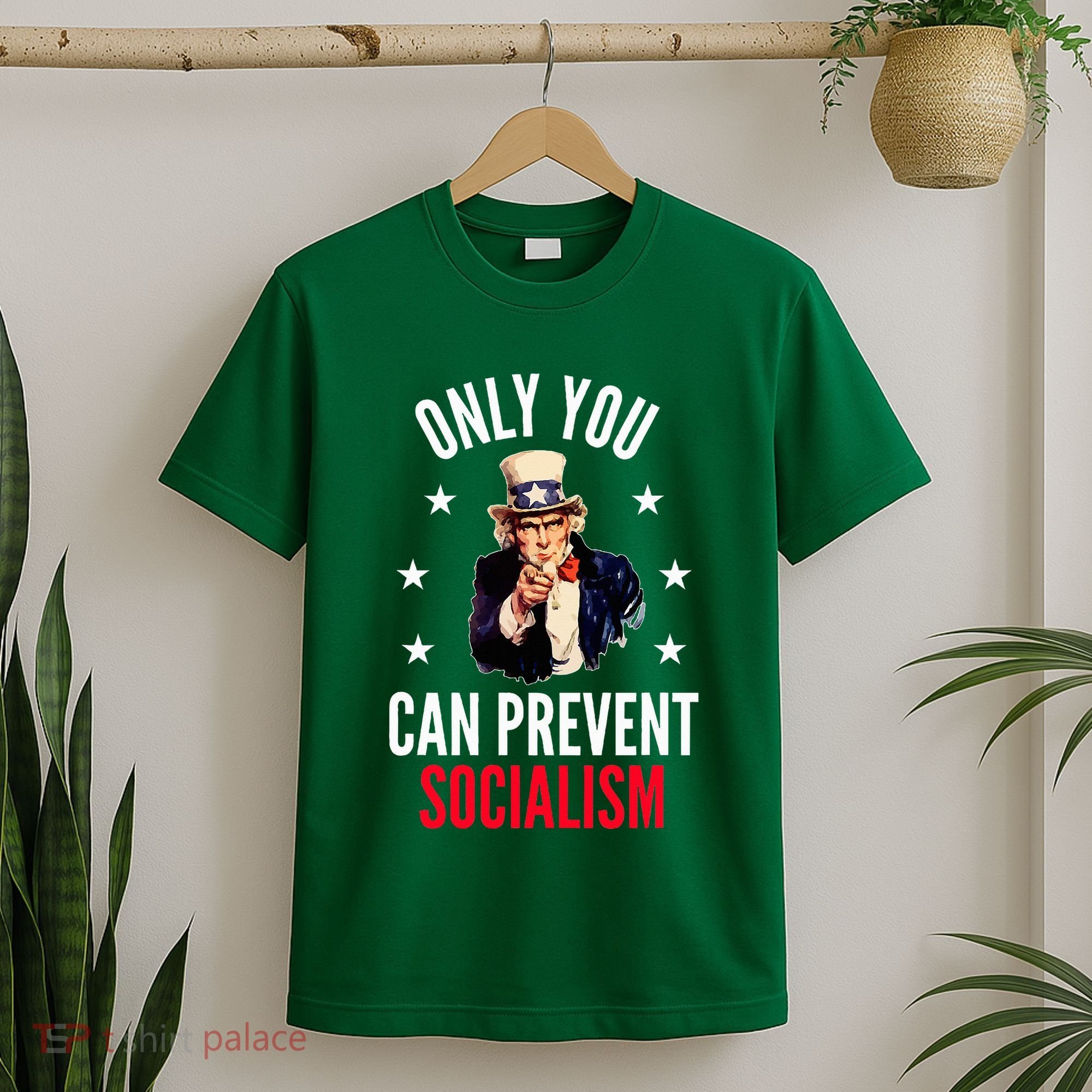Only You Can Prevent Socialism Anti Socialism T-Shirt