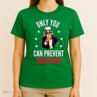 Only You Can Prevent Socialism Anti Socialism T-Shirt thumb 4