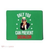 Only You Can Prevent Socialism Anti Socialism Mousepad thumb 0