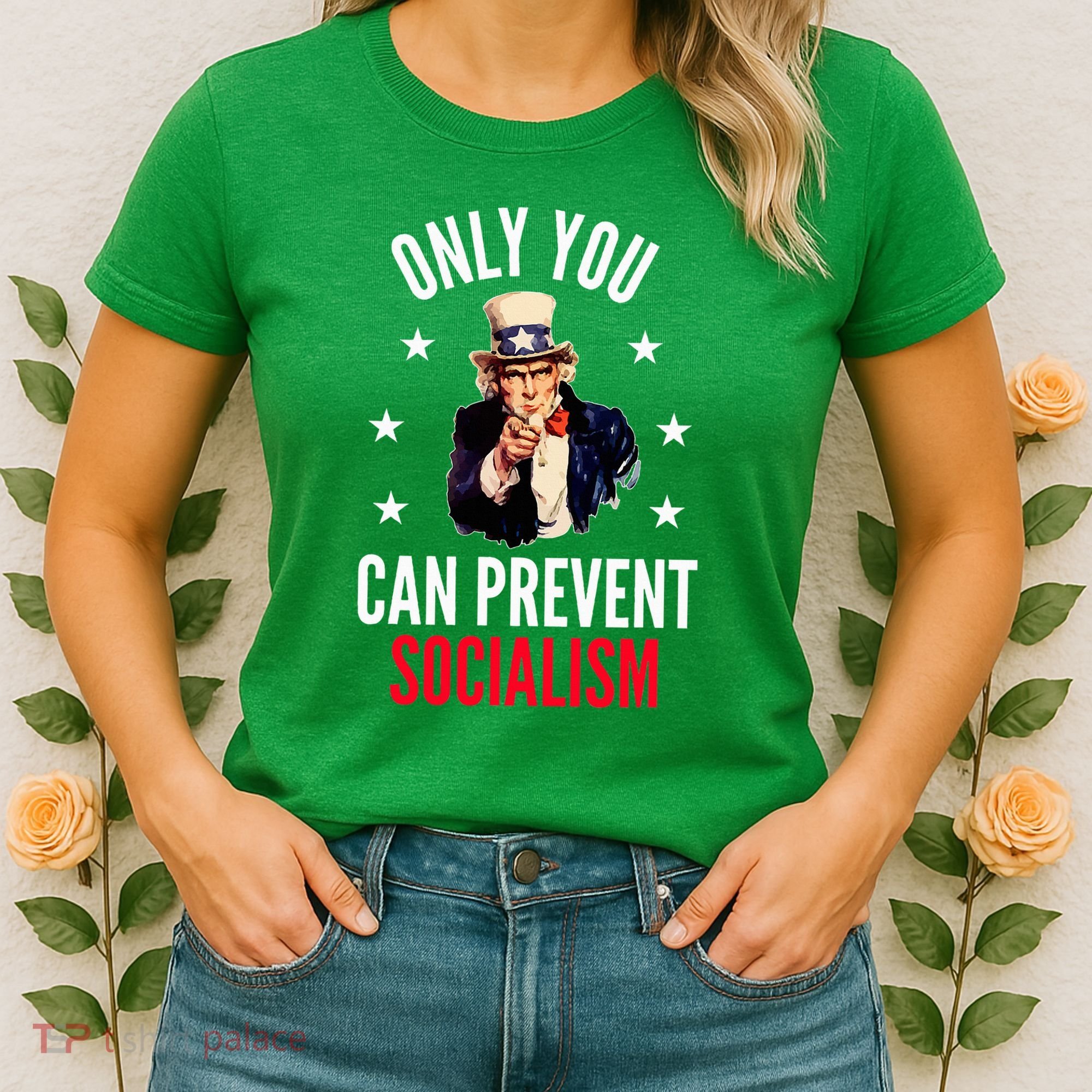 Only You Can Prevent Socialism Anti Socialism Women's T-Shirt