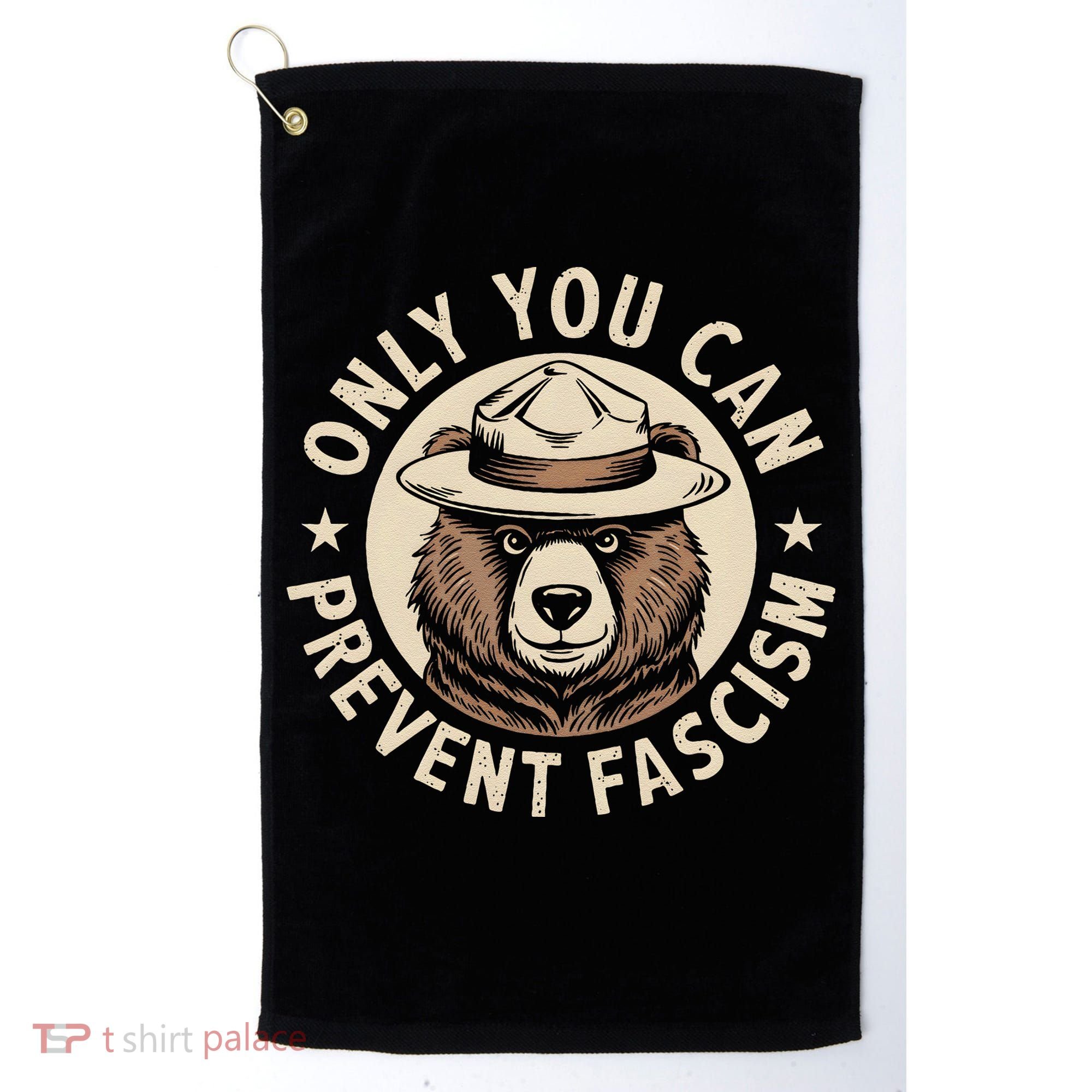 Only You Can Prevent Fascism Golf Towel