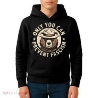 Only You Can Prevent Fascism Kids Hoodie thumb 4